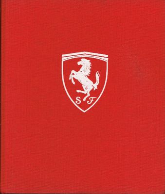 La Légende Ferrari,"FERRARI Sport et Prototypes", Enzo Ferrari, une Aventure exemplaire d'Hommes, de Grands Talent, Formation d'une Équipe en 1946, Maranello, et des Automobiles Ferrari...