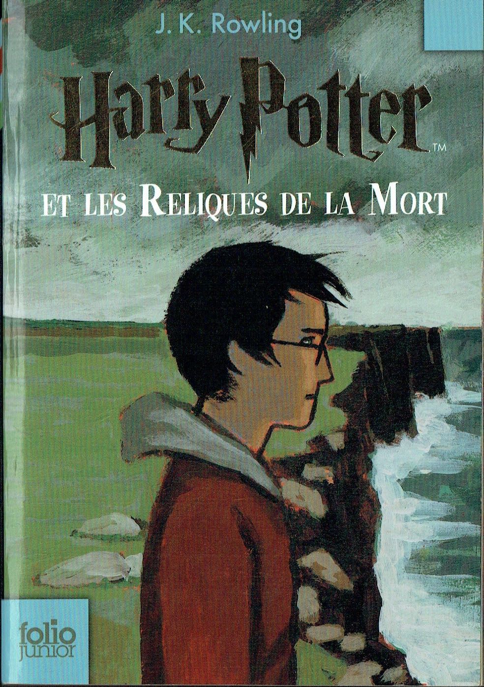 Harry Potter Tome 7,  "Et L'es Reliques de la Mort", Une Mission confiée par Dumbledore... Série Poche +800 Pages