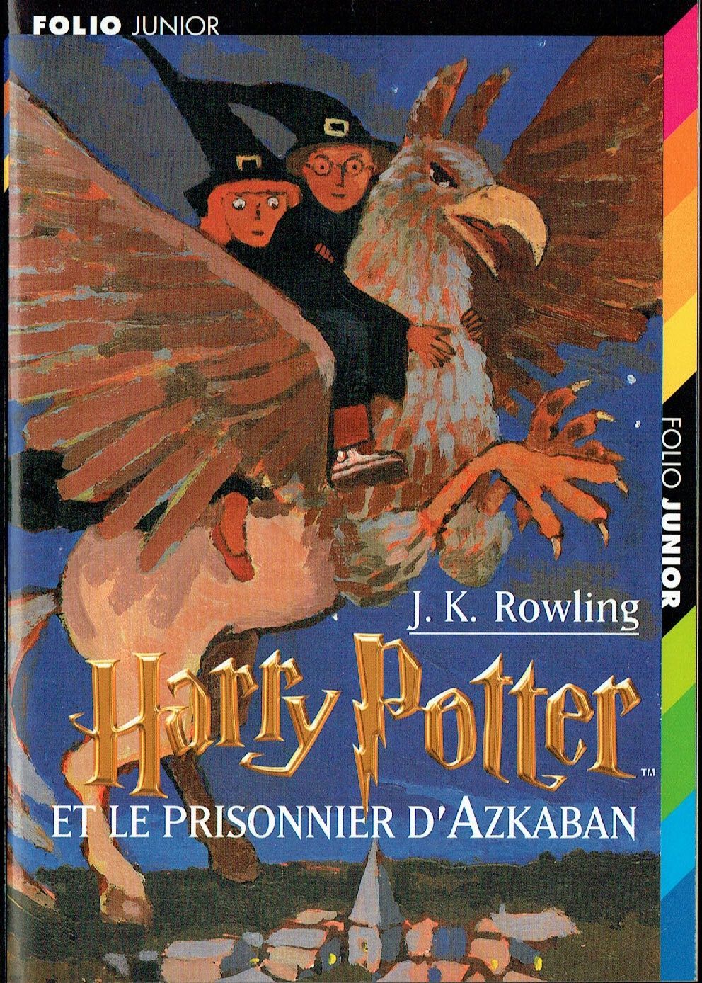 Harry Potter Tome 3, "Et Le Prisonnier d'Azkaban", Harry est-il Vraiment à l'Abri du Danger... Série Poche +450 Pages