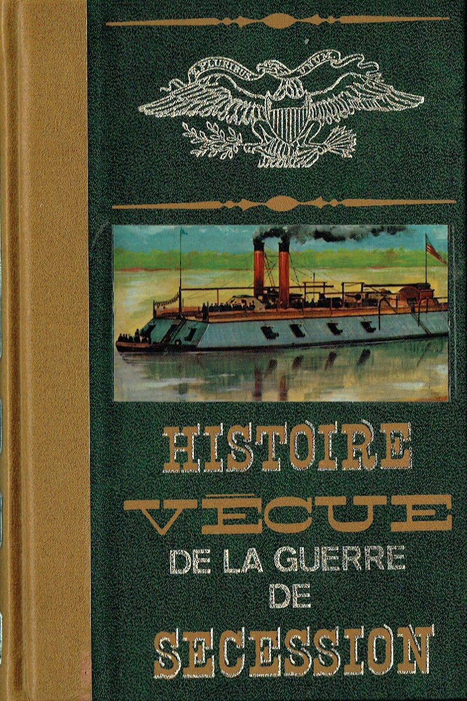 Histoire Vécue, "De la Guerre de Sécession", T1- Le Nord et le Sud, Désordre et Irrésolution, Revers Sudiste... & T2- 1862, L'Abolition de l'Esclavage, le Grand Tournant, la Réélection de Lincoln...