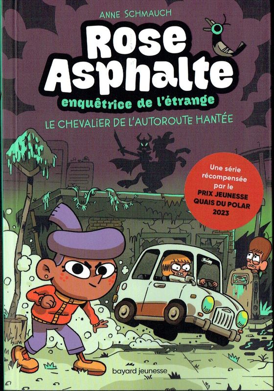 Rose Asphalte, Enquêtrice de l’Étrange, ne peut pas Résister à l'Appel du Danger... T2- Rose Asphalte, Enquêtrice de l’Étrange, ne peut pas Résister à l'Appel du Danger... T2-"Le Chevalier de l'Autoroute ", Découvrir ce qui se Trame dans une Aire d'Autoroute...