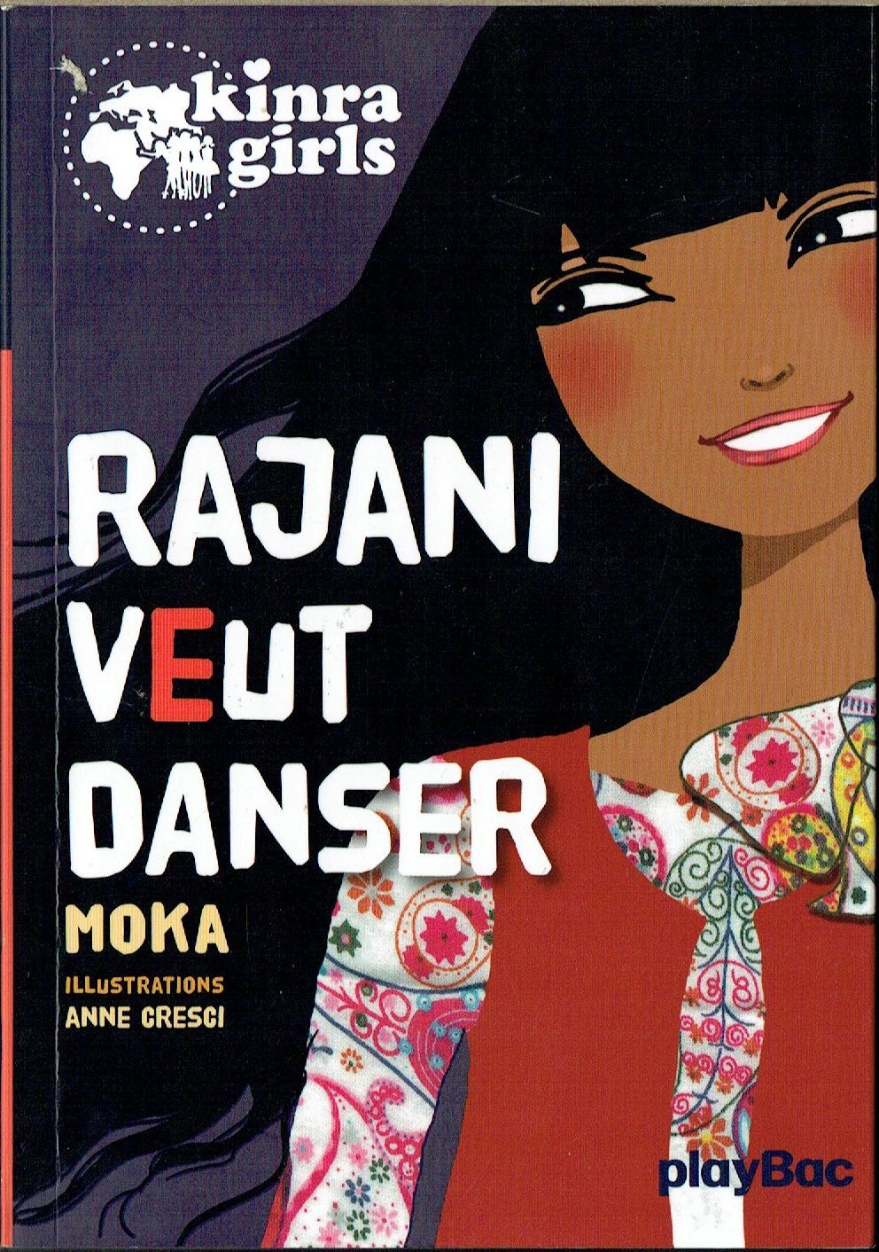 Collection Kinra Girls, "Rajani Veut Danser", Jeune Fille Rêve de devenir une Danseuse, Mais la Maman s'oppose...