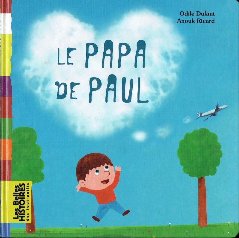 Mon Papa, "Le Papa de Paul", Mon Papa est Pilote d'Avion, il Voyage, il est dans les Avions, Coucou Papa...