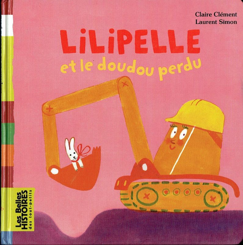 Lilipelle, "Et le Doudou Perdu", Pour Construire une Maison, il faut Creuser, on a Trouvé quelque chose....