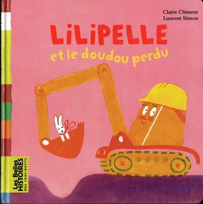 Lilipelle, "Et le Doudou Perdu", Pour Construire une Maison, il faut Creuser, on a Trouvé quelque chose....