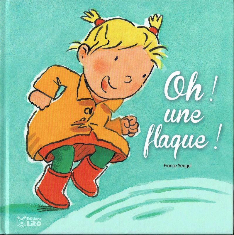 Pâquerette, "Oh une Flaque", Avec Maman je me Promène au Parc, le Temps est Gris, je peux mes Bottes Rouges Adorées et je ...