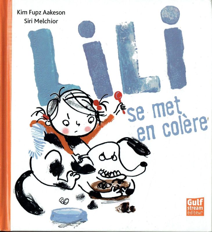 Lili, "Se Met en Colère", Ouaf-ouaf peut se Mettre en Colère, Lili aussi peut se Mettre en Colère et elle peut Mordre comme Ouaf-ouaf...