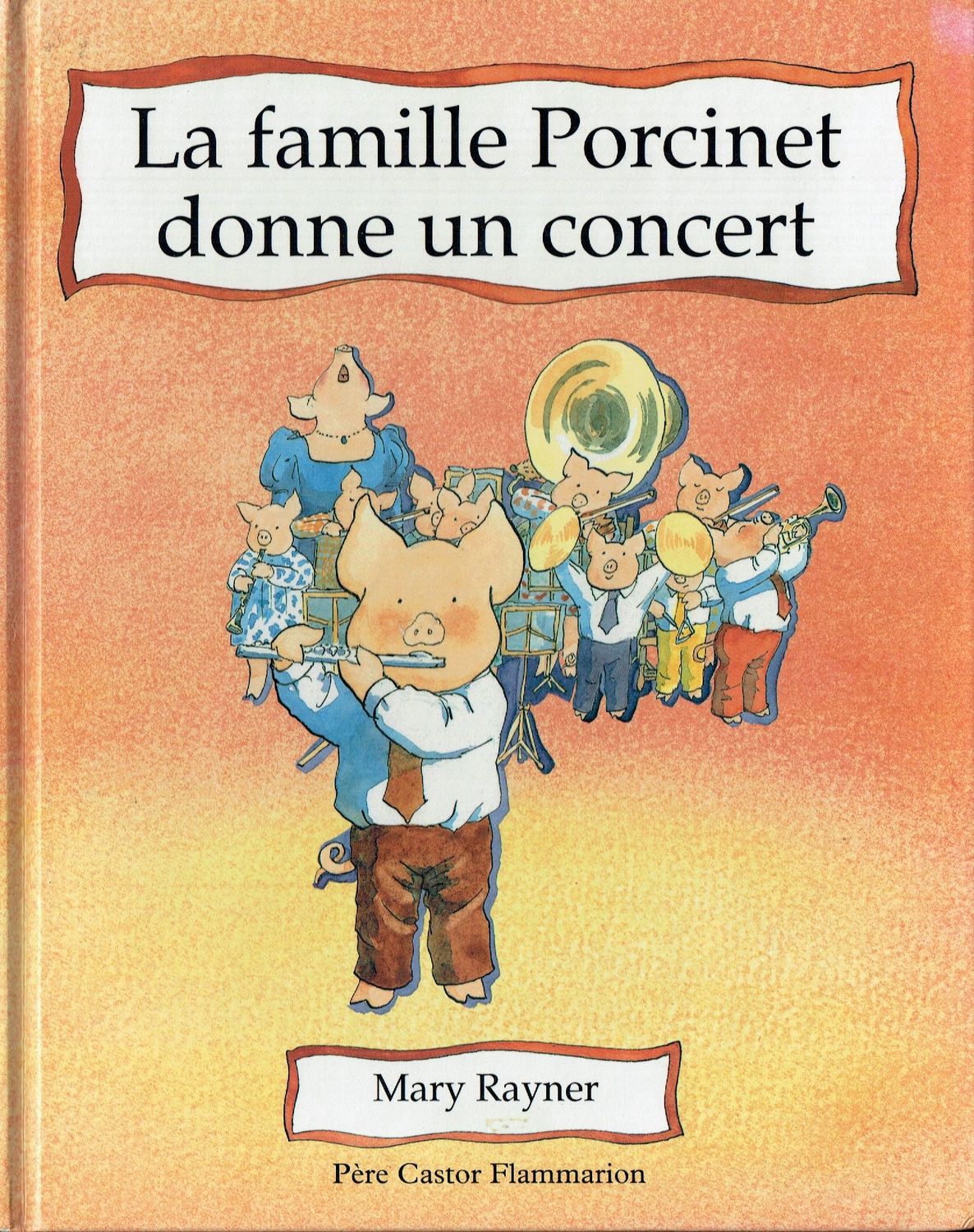 Album Collecteur 1995 Album Collecteur 1995 "La Famille Porcinet Donne un Concert", Pour Compléter l'Orchestre M. Porcinet à fait Appel un Étrange Musicienne...