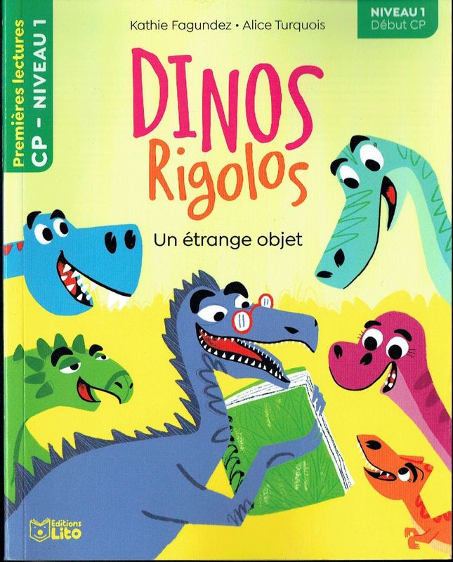 Premières Lectures, "Niveau 1 Début CP", Série "Dinos Rigolos", Un Étrange Objet,  avec une Fiche Pédagogique.