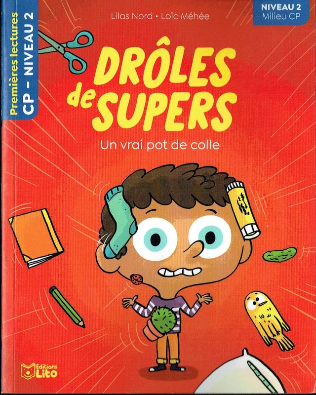 Premières Lectures, "Niveau 2 Milieu CP", Série "Drôles de Super", Un Vrai Pot de Colle, avec une Fiche Pédagogique.