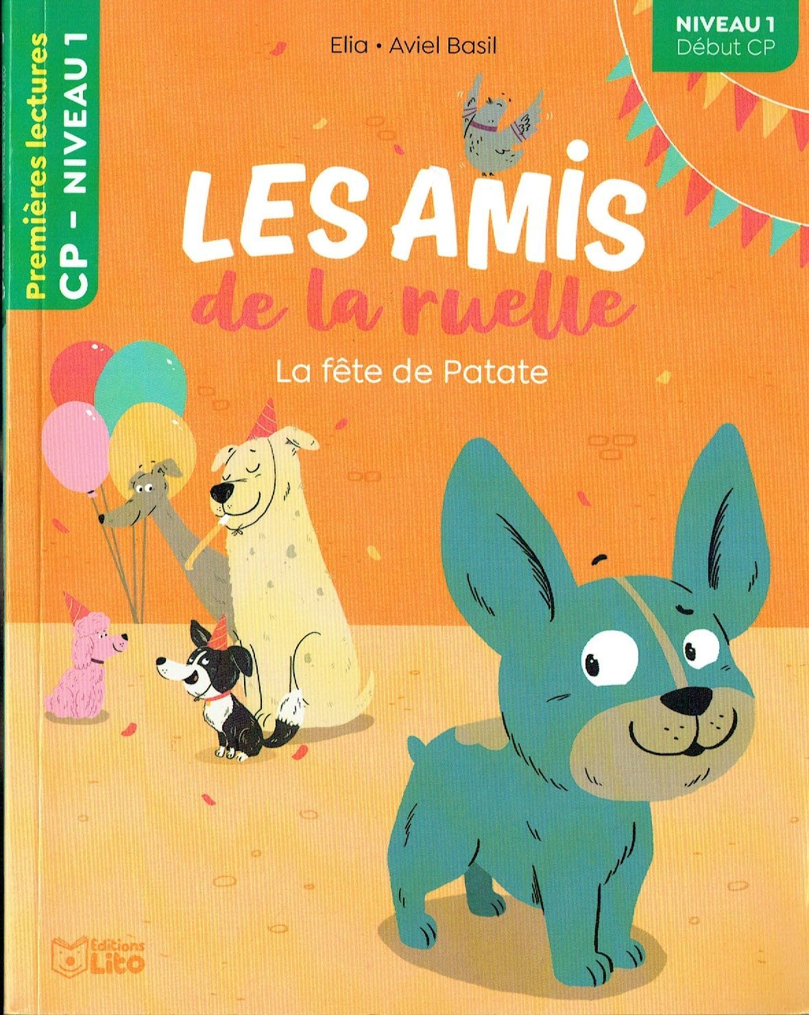 Premières Lectures, "Niveau 1 Début CP", Série "Les Amis de la Ruelle", La Fête de Patate, avec une Fiche Pédagogique.
