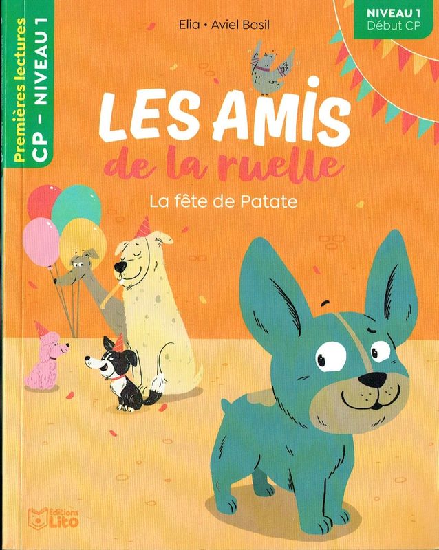 Premières Lectures, "Niveau 1 Début CP", Série "Les Amis de la Ruelle", La Fête de Patate, avec une Fiche Pédagogique.