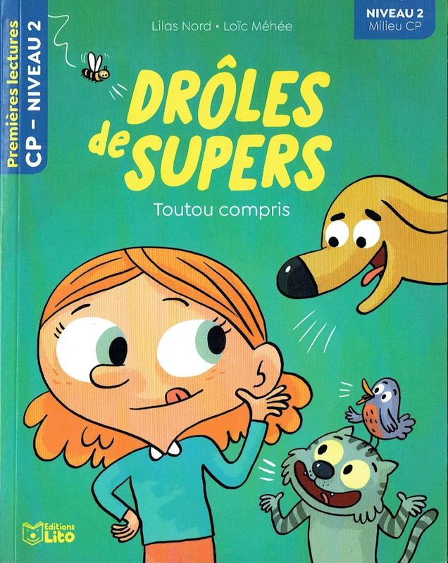 Premières Lectures, "Niveau 2 Milieu CP", Série "Drôles de Super", Toutou Compris, avec une Fiche Pédagogique.