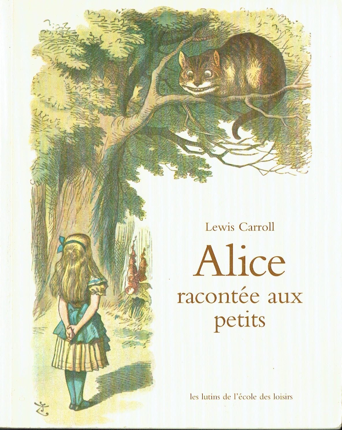 Collection "Les Lutins", Retrouvez  "Alice Racontée aux Petits" d'après l'Oeuvre Originale de Lewis Carroll. La Version adapté pour les Jeunes Enfants, Idéale pour aller à la découverte.