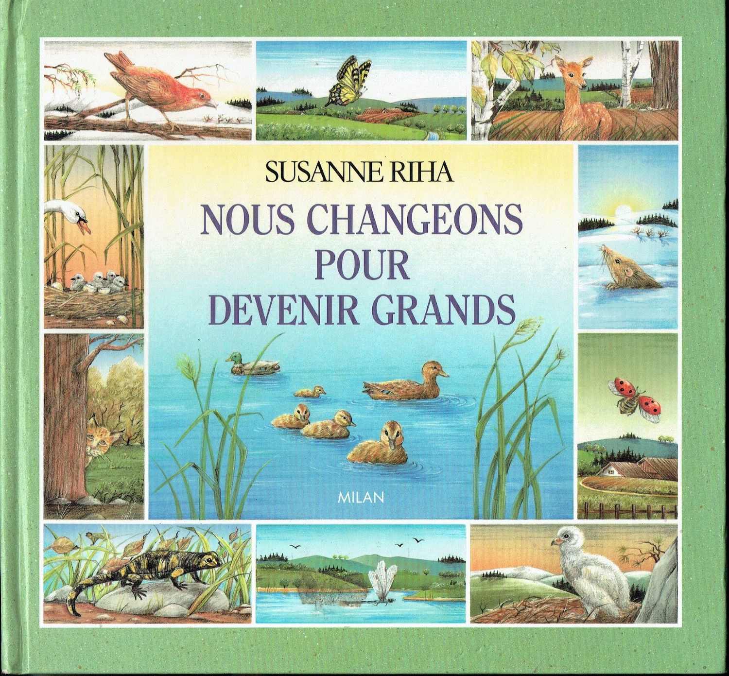 Collecteur 1990, Collecteur 1990, "Nous Changeons pour Devenir Grands", Au Fil des Saisons , les Animaux Naissent, Grandissent et Deviennent Adultes...