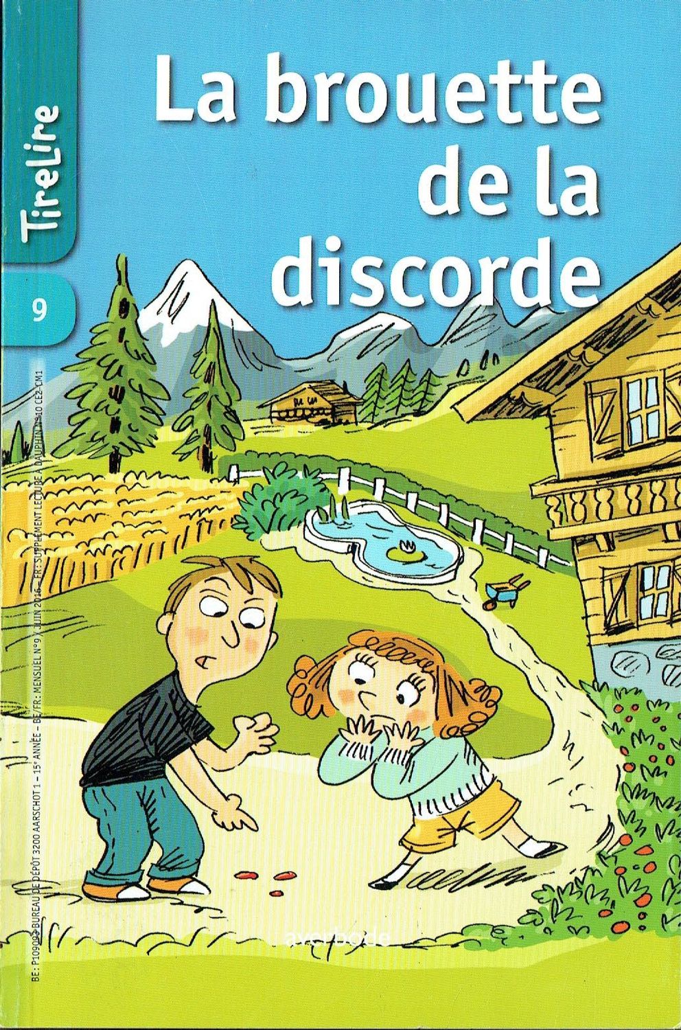Collection Tirelire, "La Brouette de la Discorde n°9", La Maison de mon Enfance, Retrouver la Famille, mais il Faut la...
