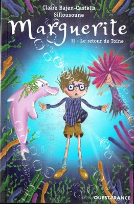 Marguerite T2, "Le Retour de la Momie", Vivait une Aventure dans le pays d'En-Bas, Rêve et Réalité, Rencontre dans l'Océan...