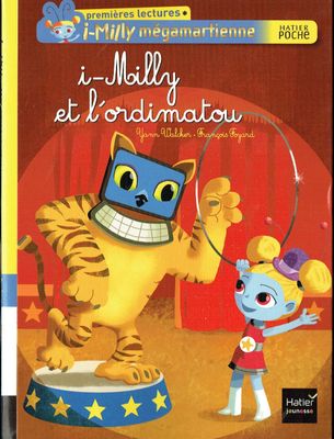 i-Milly Mégamartienne, "i-Milly et l'Ordimatou", On Enlever l'Ordinateur, Vite...
