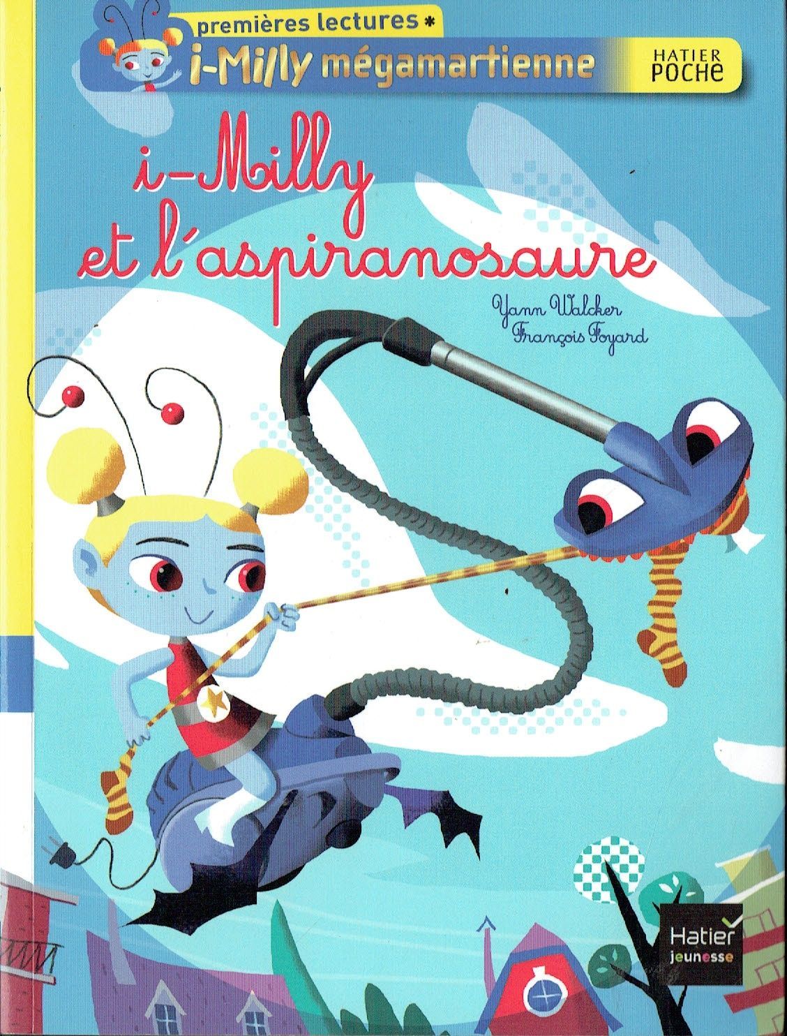 i-Milly Mégamartienne, "Et l'Aspiranosaure", Un Aspiranosaure dans le placard, que Faire Quand les Voleurs...
