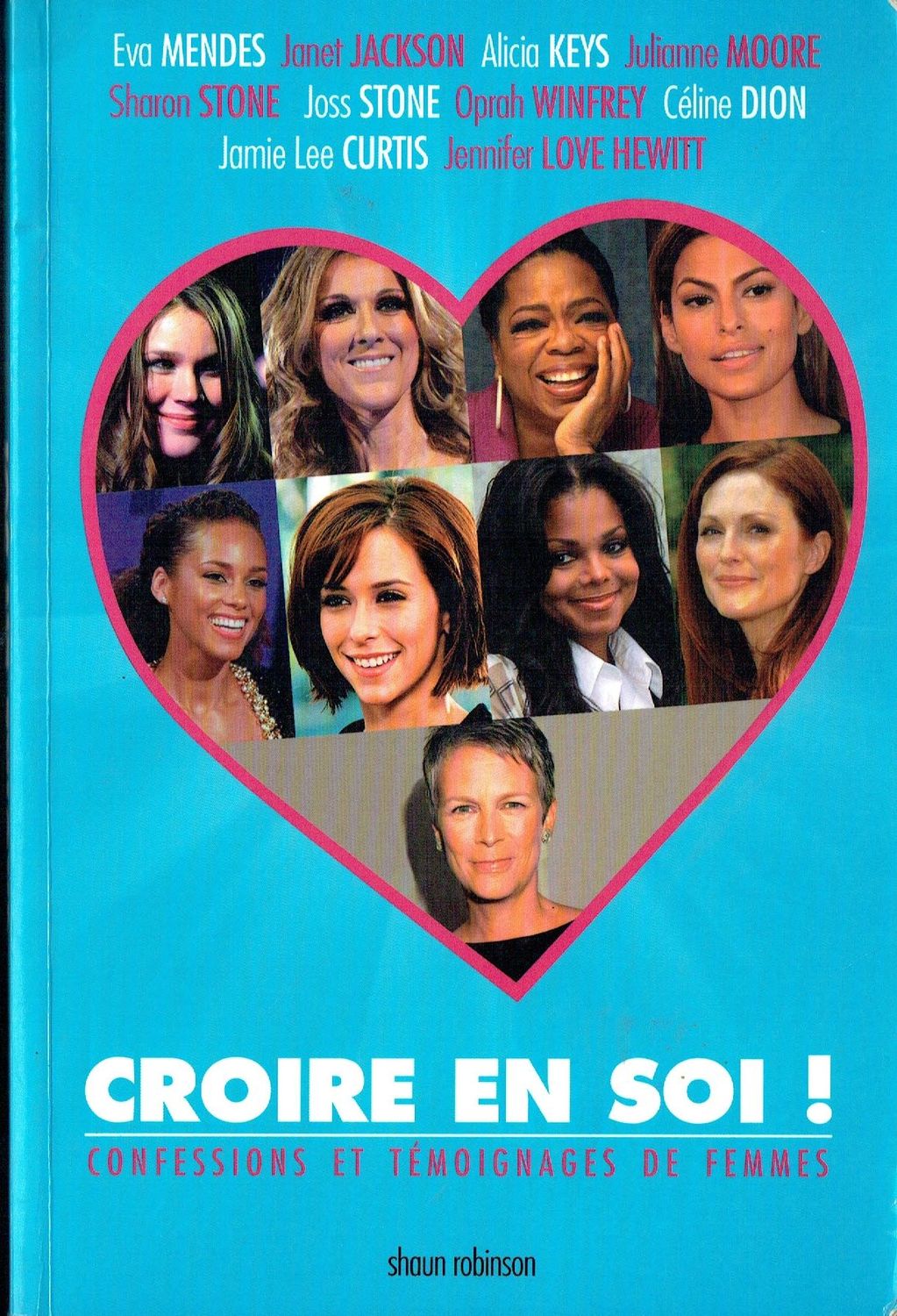 Rester Positif, "Croire en Soi", Retrouvez des Confessions et des Témoignages de Femmes, pour Recevoir une Bouffée d'Oxygène...