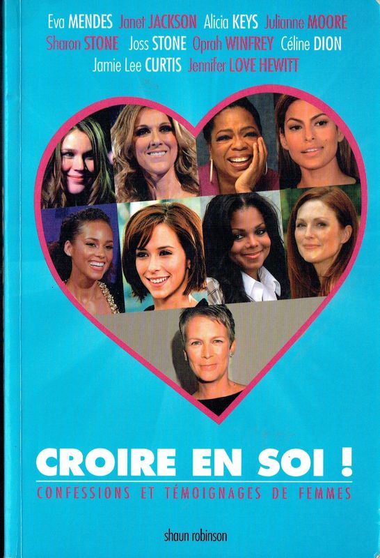 Rester Positif, "Croire en Soi", Retrouvez des Confessions et des Témoignages de Femmes, pour Recevoir une Bouffée d'Oxygène...