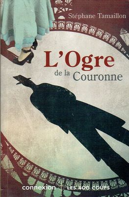 Paris, 1900, Paris, 1900, "L'Ogre de la Couronne", Un Tueur s'en Prend aux Femmes des Quartiers Populaires, Pierrot se Retrouve sur Piste...