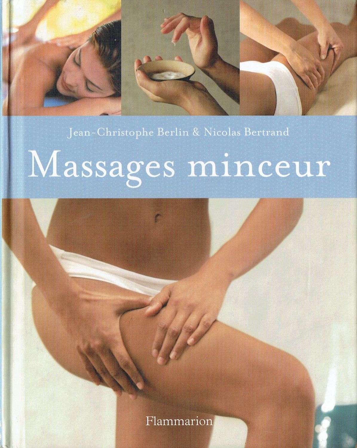 Guide, "Massages Minceur", Votre Ligne en Douceur, Les Techniques Imparables, Textes et en Images...