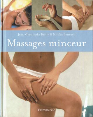 Guide, "Massages Minceur", Votre Ligne en Douceur, Les Techniques Imparables, Textes et en Images...
