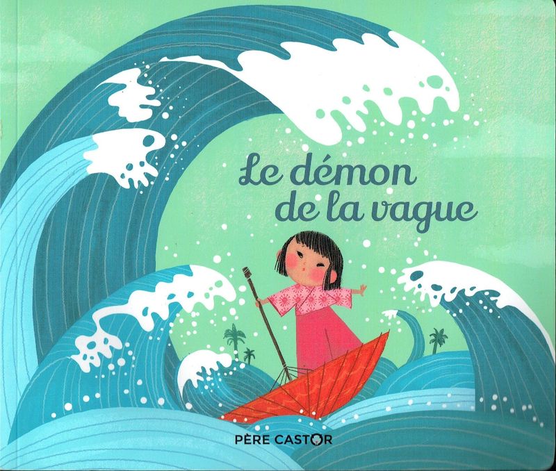 Les Classiques du Père Castor, "Le Démon de la Vague", Tinh Xuan, dont le nom signifie «étoile du printemps», habitait un petit village...