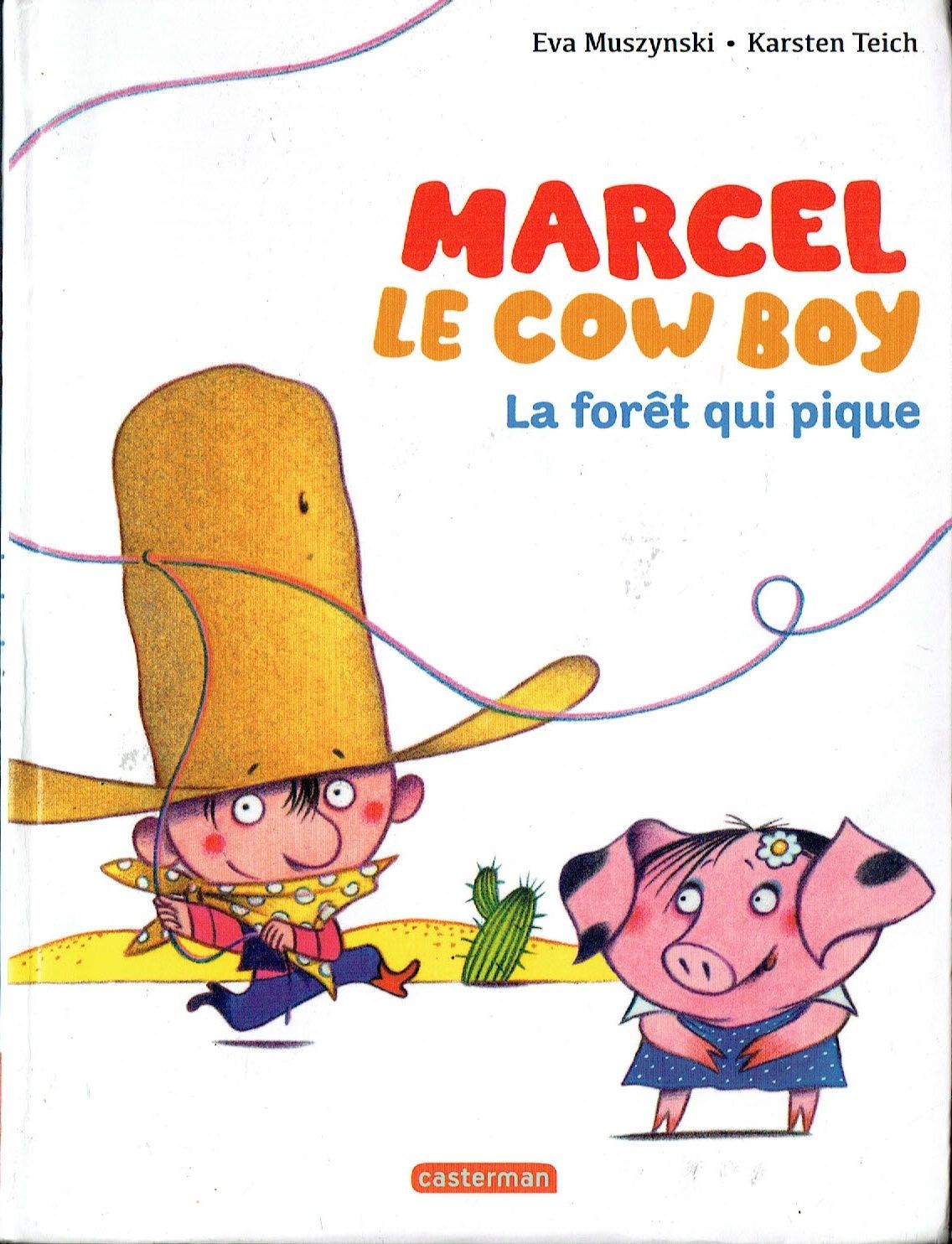 Au Western, Marcel le Cow Boy, "La Forêt qui Pique", Entouré d'une Forêt Piquante, il Doit Traverser et Trouver une...