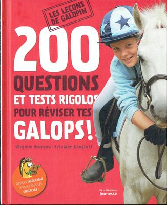 Les Leçons Galopin, Les Leçons Galopin, "200 Questions et Tests Rigolos pour Réviser tes Galops", Deviens Incollable et Passe Tous les Obstacles