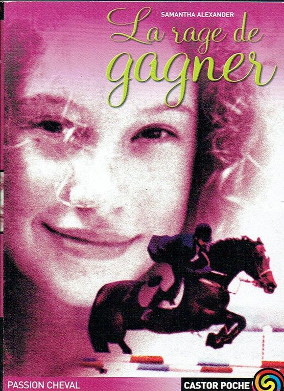 La Jeune Alex, La Jeune Alex,"La Rage de Gagner", un Rêve, Devenir Championne de Jumping, son cheval Barney est Capricieux, Trouve un...