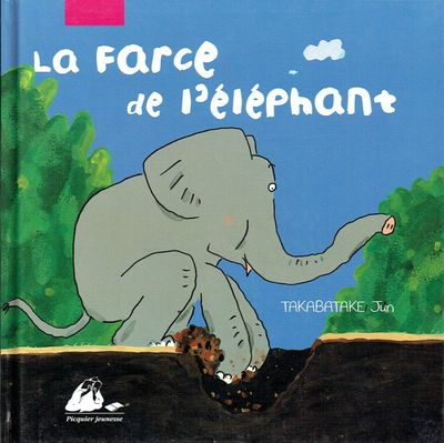 Quelle Farce, "La Farce de l’Éléphant", Vais-je Encore Inventer Aujourd'hui, ce dit-il ?