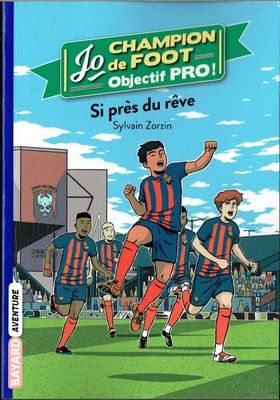 Collection Jo Champion de Foot, Collection Jo Champion de Foot, "Si Près du Rêve", Fin d'Année Approche, L’École de Foot Affronte Les Jeunes PSG en Amical...