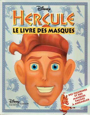 Le Monde Fantastique, "d'Hercule", Le Livre des Masques, Dans l'Invincible Hercule, Réaliser un Spectacle dans l'univers Magnifique de la Mythologie...