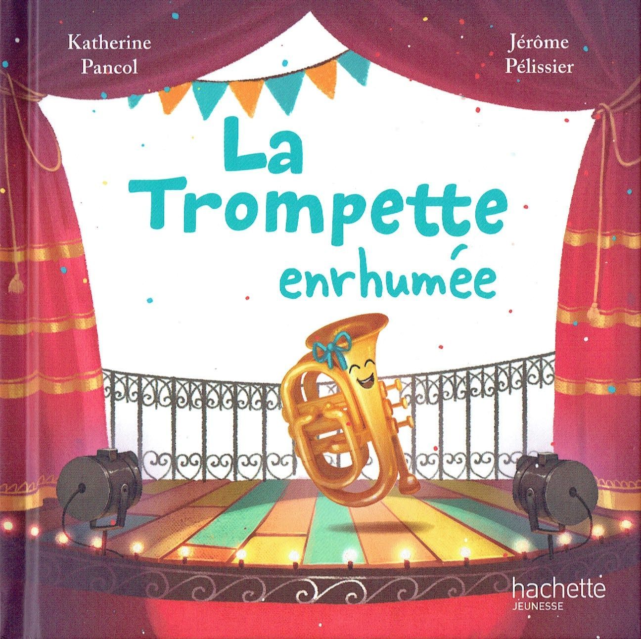 En Avant la Musique, "La Trompette Enrhumée",  J'Adore Trompeter, Toute la Journée. Suis-je Enrhumée, les Sons sont Bizarre...