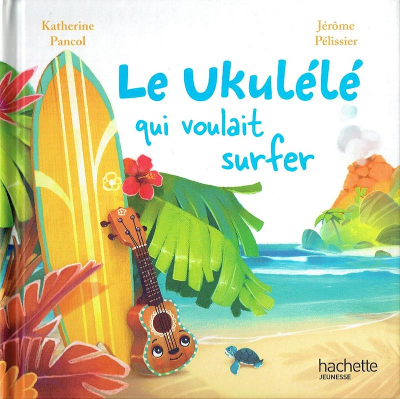 En Avant la Musique, En Avant la Musique, "Le Ukulélé qui Voulait Surfer", A Hawaii, Surfer sur les Vague, Arrivera-t-il à Réaliser son Rêve...