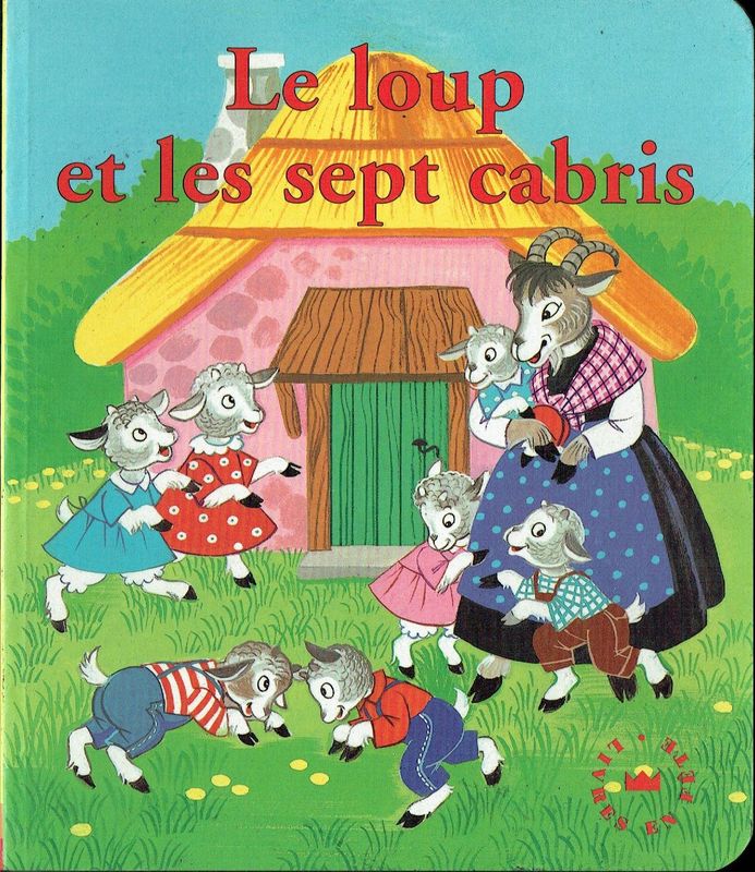 Les Contes Classiques Anciens 1997, "Le Loup et les Sept Cabris", Cartonné & Illustration Remarquable...