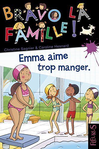 Bravo la Famille, Bravo la Famille, "Emma aime trop Manger", la Silhouette de Emma lance des Ricanants de Certaines Copines, elle ressemble a une B...