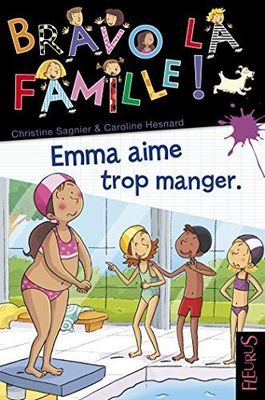 Bravo la Famille, "Emma aime trop Manger", la Silhouette de Emma lance des Ricanants de Certaines Copines, elle ressemble a une B...