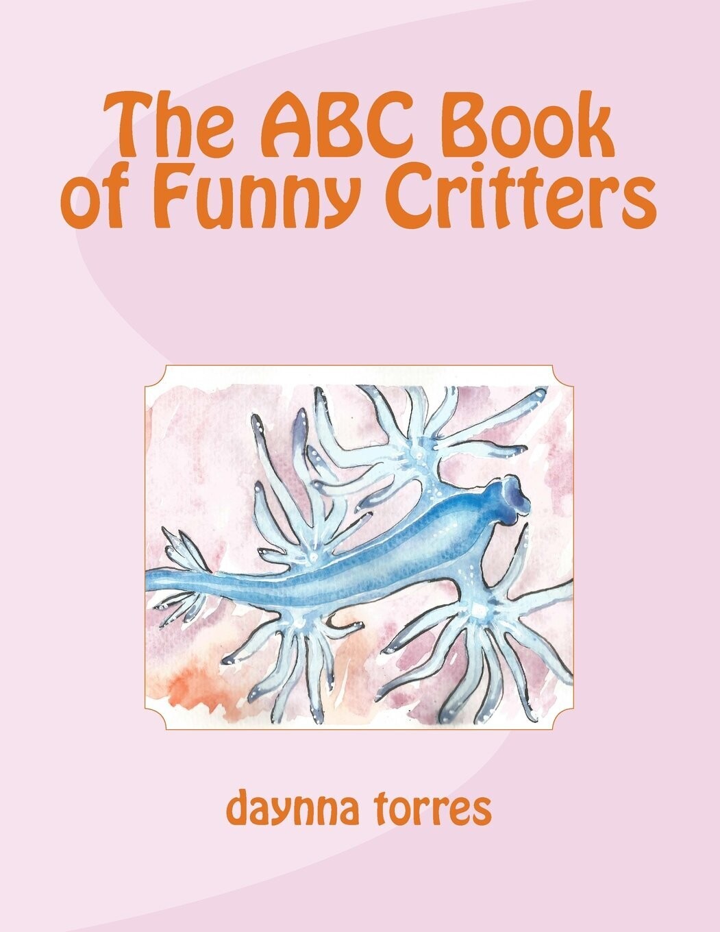 The ABC Book of Funny Critters