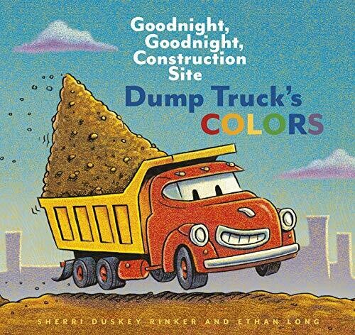 Goodnight Construction Site Dump Truck's Colors