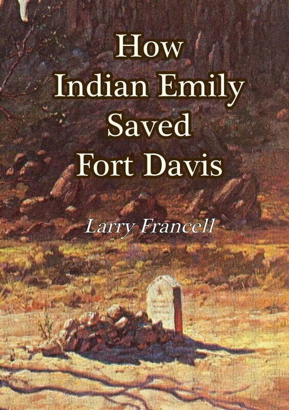 How Indian Emily Saved Fort Davis 520