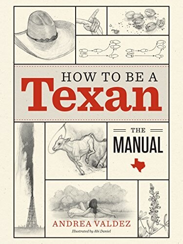 How to Be a Texan The Manual