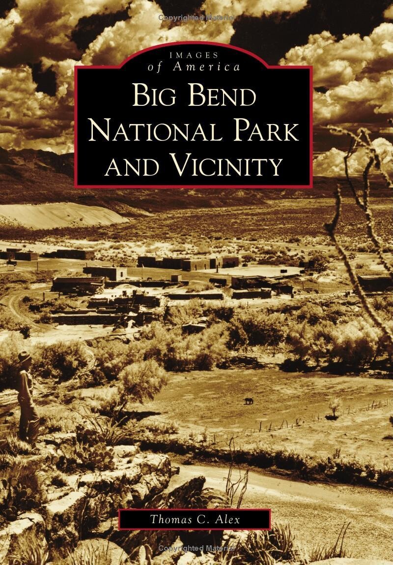 Big Bend National Park & Vicinity book, Images of America 538