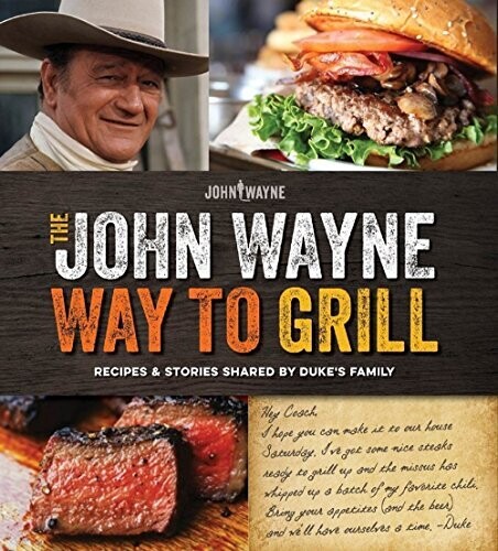 John Wayne Way To Grill 56015