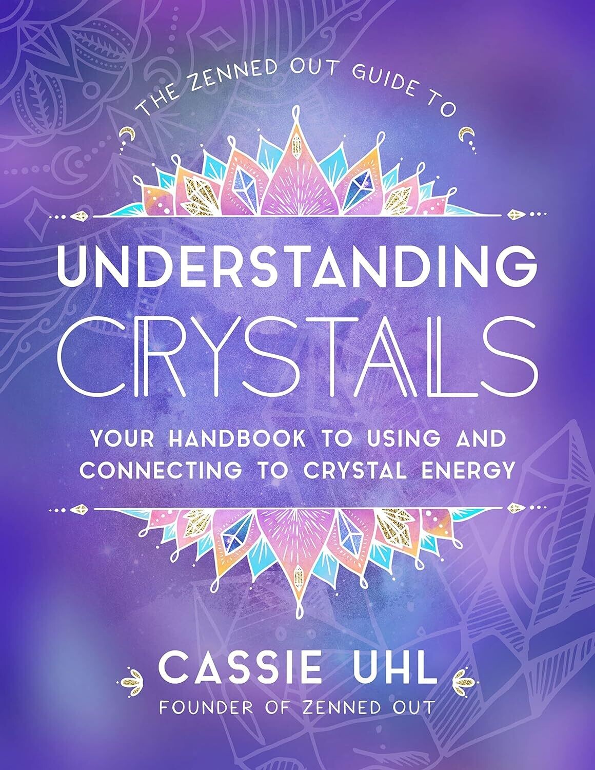 Zenned  Understanding Crystals