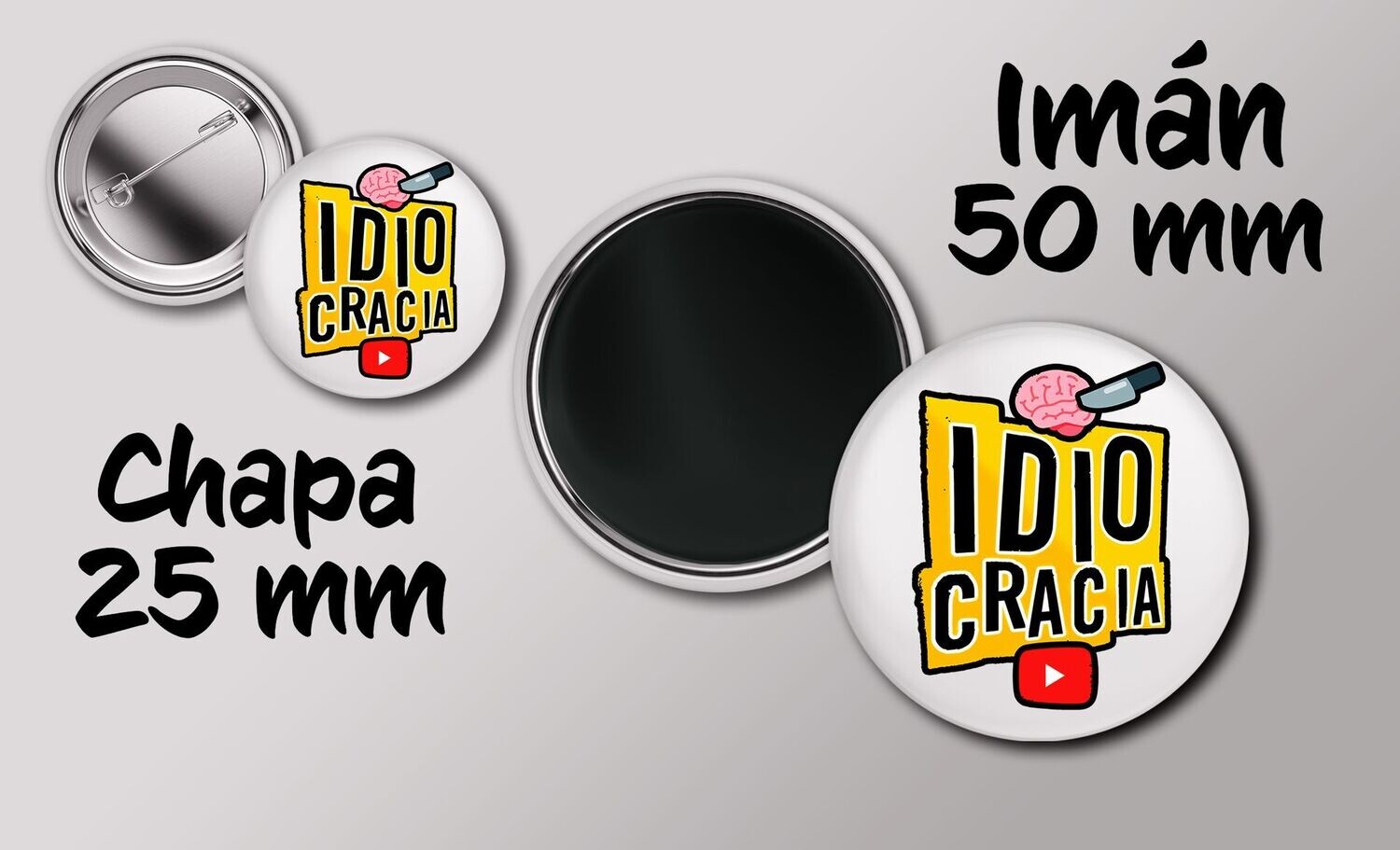 Pack Idiocracia chapa + Imán