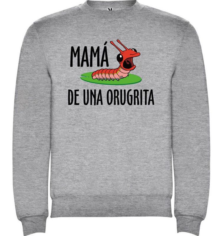 Sudadera Mamá de una Orugrita