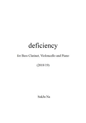 deficiency for Bass Clarinet, Violoncello and Piano